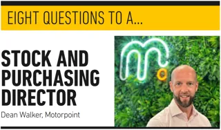 8 Questions to... Motorpoint stock and purchasing director Dean Walker