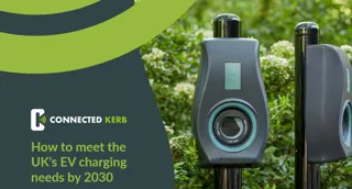 The cover of Connected Kerb’s ‘How to meet the UK’s EV charging needs by 2030’ report